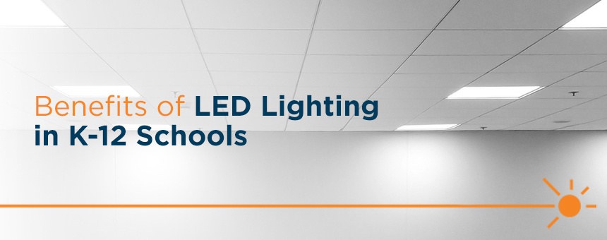 Benefits of LED Lighting for K-12 Schools |