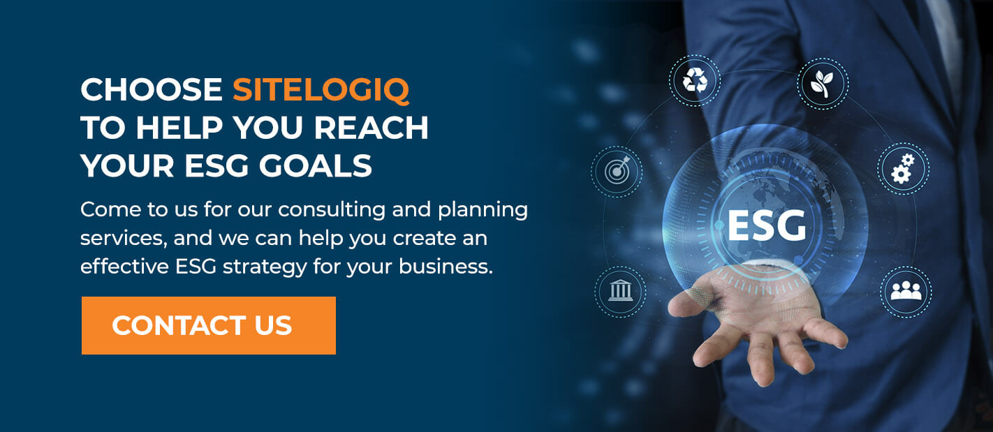 Choose SitelogIQ to Help You Reach Your ESG Goals